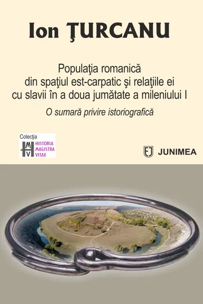 Populatia romanica din spatiul est‑carpatic si relatiile ei cu slavii in a doua jumatate a mileniului I