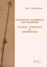 Minoritati romanesti sud-dunarene. Studiul etnologic al aromanilor