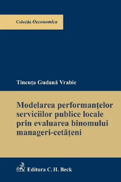 Modelarea performanțelor serviciilor publice locale prin evaluarea binomului manageri-cetățeni