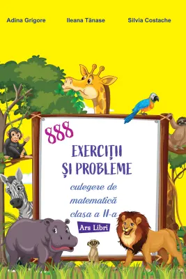 888 exerciții și probleme. Culegere de matematică - clasa a II-a