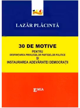 30 de motive pentru desfiintarea privilegiilor partidelor politice si instaurarea adevaratei democratii