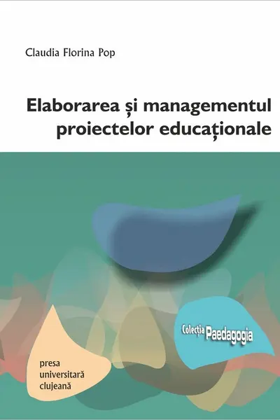 Elaborarea și managementul proiectelor educaționale