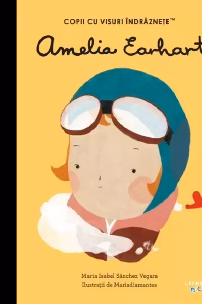 Copii cu visuri indraznete. AMELIA EARHART.
