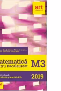 Matematica pentru Bacalaureat. M3. Filiera tehnologica, toate profilurile si specializarile