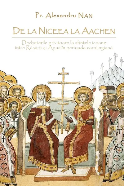 De la Niceea la Aachen