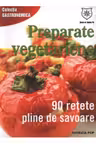 Preparate vegetariene 90 de retete pline de savoare