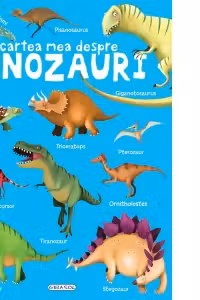 Cartea mea despre dinozauri