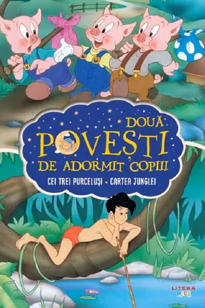 Doua Povesti De Adormit Copiii. Cei Trei Purcelusi. Cartea Junglei