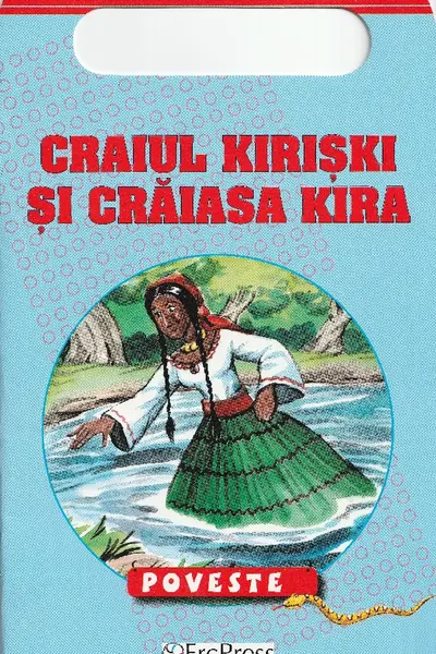 Lumea mea de basm: Craiul Kiriski si Craiasa Kira