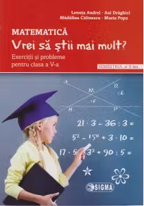 Matematica - Clasa 5 Sem.2 - Vrei să știi mai mult?