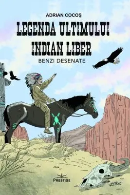 Legenda ultimului indian liber