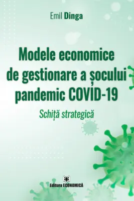 Modele economice de gestionare a socului pandemic COVID-19. Schita strategica