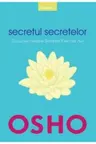 Osho. Introspectiv. SECRETUL SECRETELOR