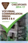 Cambridge Checkpoints VCE Visual Communication Design Units 3 and 4 2014-16
