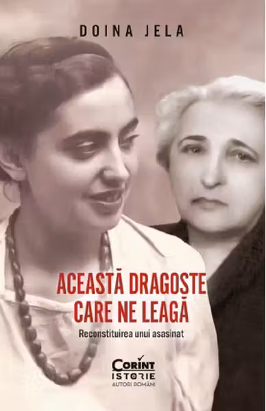 Aceasta dragoste care ne leaga. Reconstituirea unui asasinat