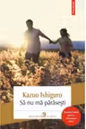 Sa nu ma parasesti.