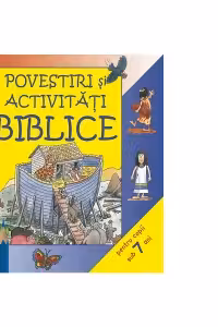 Povestiri si activitati biblice pentru copii sub 7 ani