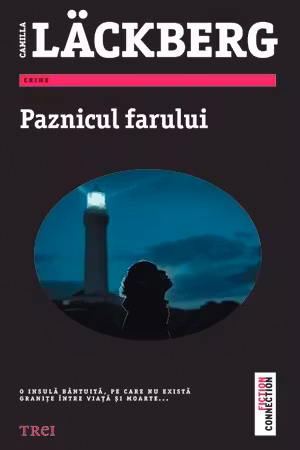 Paznicul farului - Camilla Lackberg. Traducere de Gabriella Eftimie