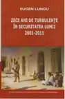 Zece ani de turbulente in securitatea lumii 2001-2011