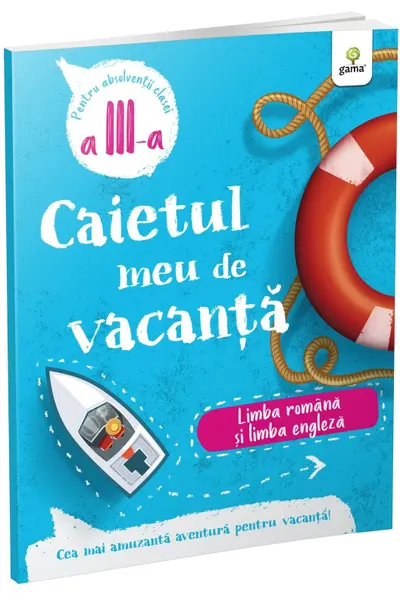 Caietul meu de vacanta - Limba romana si limba engleza, clasa a III-a