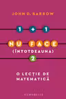1 + 1 nu face (intotdeauna) 2