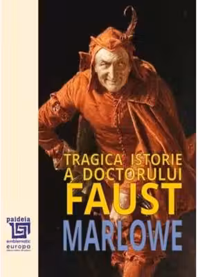 Tragica istorie a Doctorului Faust. The Tragical History of Doctor Faustus