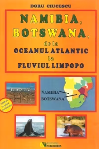Namibia, Botswana, de la Oceanul Atlantic la fluviul Limpopo