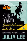 Nancy Parker. Jurnalul unei detective