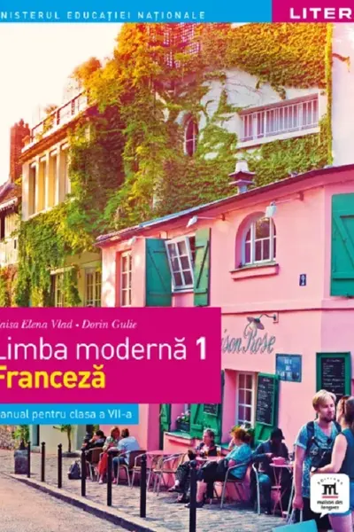 MANUAL. LIMBA MODERNA 1 FRANCEZA. Clasa a VII-a
