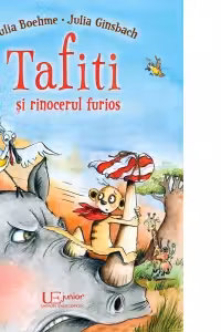 Tafiti si rinocerul furios - Julia Boehme