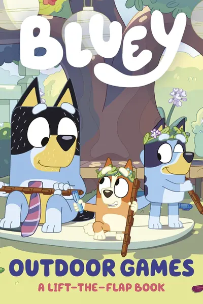 Bluey: Outdoor Games : A Lift-the-Flap Book