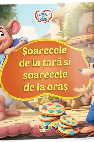 Citesc cu drag. Soarecele de la tara sii soarecele de la oras