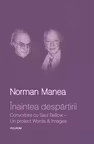 Inaintea despartirii. Convorbire cu Saul Bellow
