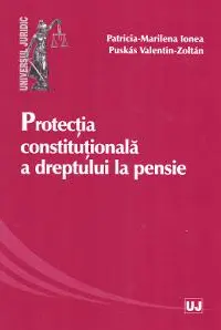 Protecția constituțională a dreptului la pensie
