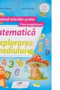 Matematica si explorarea mediului. Caietul micului scolar. Clasa pregatitoare - Nicoleta Ciobanu