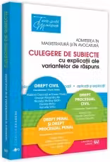 Admiterea in magistratura si in avocatura. Culegere de subiecte cu explicatii ale variantelor de raspuns 2018 - Andrea-Annamaria Chis