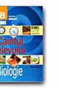 BIOLOGIE. CAIETUL ELEVULUI - CLASA a VIII-a