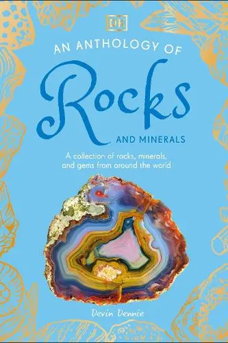 An Anthology of Rocks and Minerals