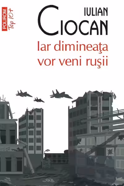Iar dimineata vor veni rusii