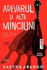 Adevarul si alte minciuni