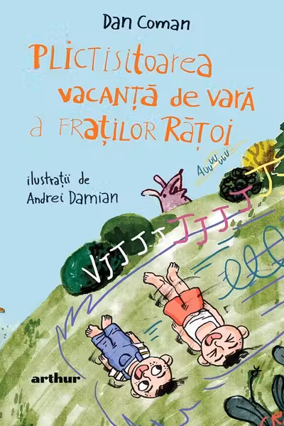 Plictisitoarea vacanta de vara a fratilor Ratoi