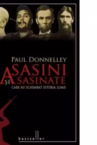 Asasini si asasinate care au schimbat istoria lumii