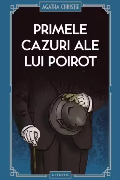 PRIMELE CAZURI ALE LUI POIROT.