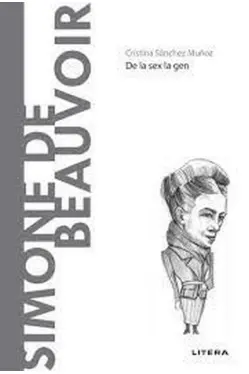 Descopera filosofia. SIMONE DE BEAUVOIR