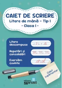 Caiet de scriere. Litere de mana. Tip I, clasa I