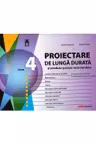 Proiecte de lunga durata cl.4