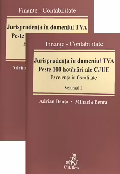 Jurisprudența în domeniul TVA. Peste 100 hotărâri ale CJUE Vol.1+2