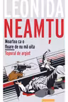 Moartea ca o floare de Nu-ma-uita si Toporul de argint