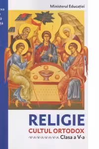 Religie. Cultul ortodox. Manual pentru clasa a 5-a - Cristian Alexa, Sorina Ciuca, Dragos Ionita, Mirela Sova