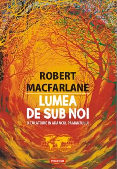 Lumea de sub noi. O calatorie in adancul pamantului
